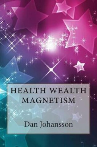 Cover of Health Wealth Magnetism