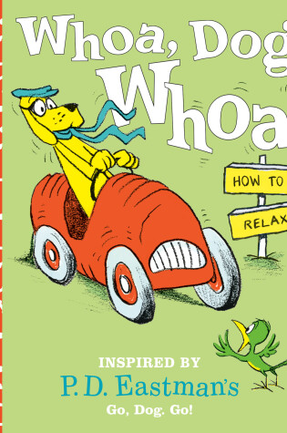 Cover of Whoa, Dog. Whoa! How to Relax
