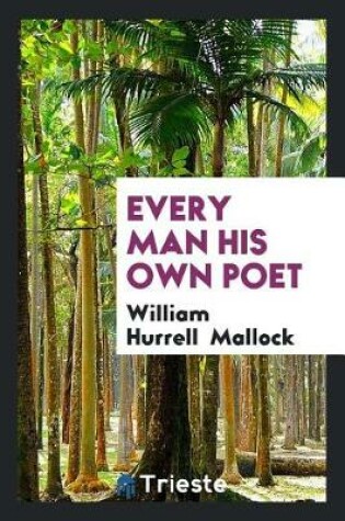 Cover of Every Man His Own Poet