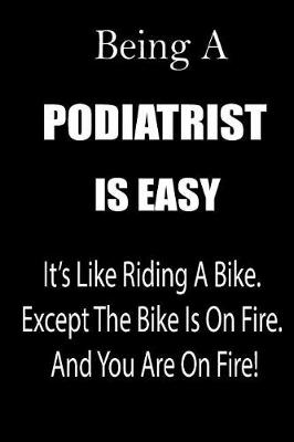 Book cover for Being a Podiatrist Is Easy