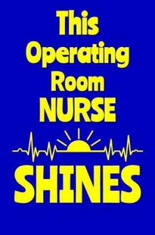 Cover of This Operating Room Nurse Shines