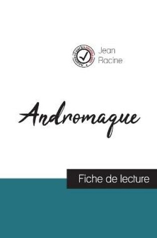 Cover of Andromaque de Jean Racine (fiche de lecture et analyse complete de l'oeuvre)