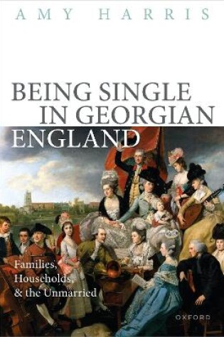 Cover of Being Single in Georgian England