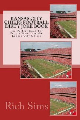 Cover of Kansas City Chiefs Football Dirty Joke Book