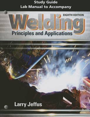 Book cover for Study Guide with Lab Manual for Jeffus' Welding: Principles and  Applications, 8th