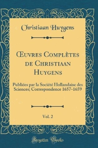 Cover of Oeuvres Completes de Christiaan Huygens, Vol. 2