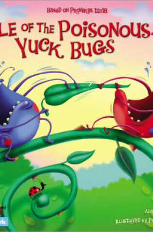 Cover of Tale of the Poisonous Yuck Bugs