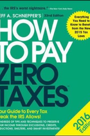 Cover of How to Pay Zero Taxes 2016: Your Guide to Every Tax Break the IRS Allows