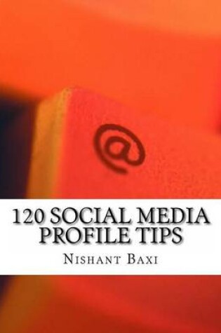 Cover of 120 Social Media Profile Tips