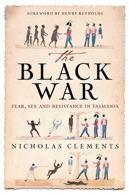 Book cover for The Black War: Fear, Sex and Resistance in Tasmania