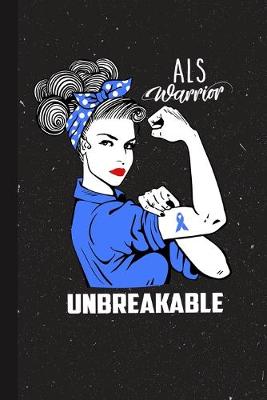 Book cover for ALS Warrior Unbreakable