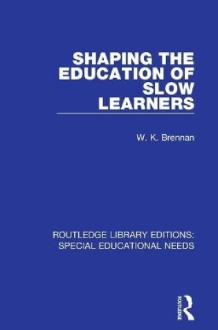 Cover of Shaping the Education of Slow Learners