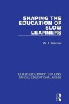 Book cover for Shaping the Education of Slow Learners