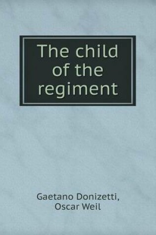 Cover of The child of the regiment