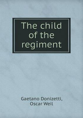 Book cover for The child of the regiment