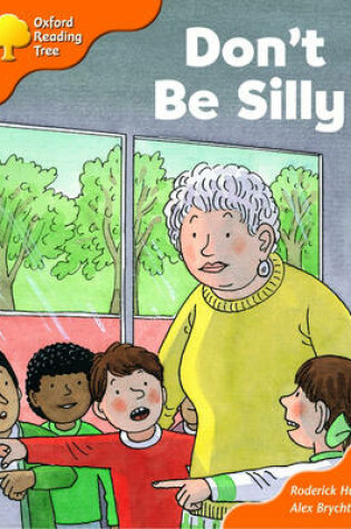 Cover of Oxford Reading Tree: Stages 6-7: More Storybooks: Don't be Silly: Pack B