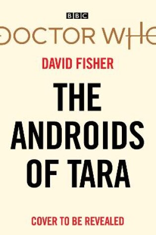 Cover of Doctor Who: The Androids of Tara