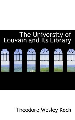 Book cover for The University of Louvain and Its Library