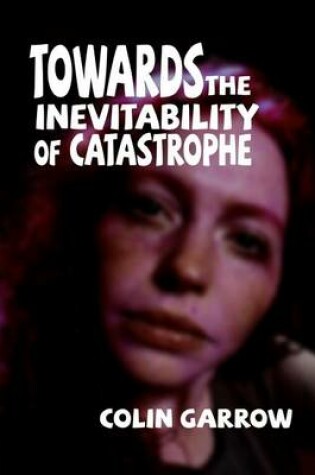 Cover of Towards the Inevitability of Catastrophe