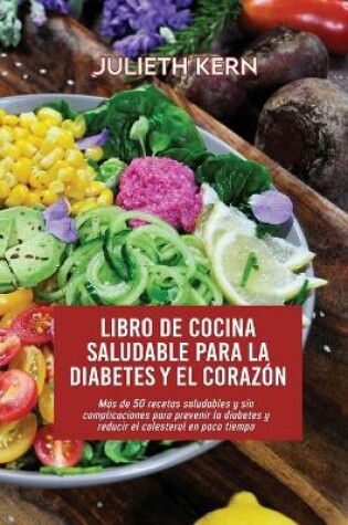 Cover of Libro de cocina saludable para la diabetes y el corazón