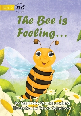 Book cover for The Bee is Feeling...