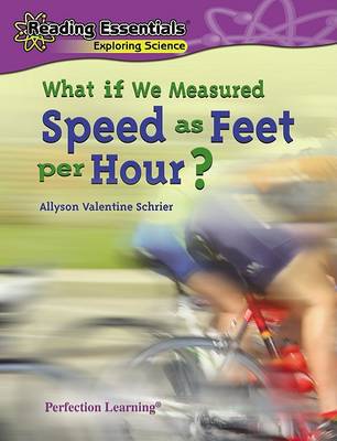 Book cover for What If We Measured Speed as Feet Per Hour?