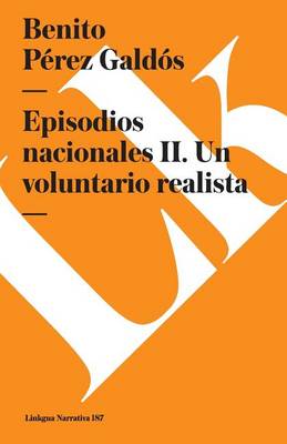 Book cover for Episodios Nacionales II. Un Voluntario Realista