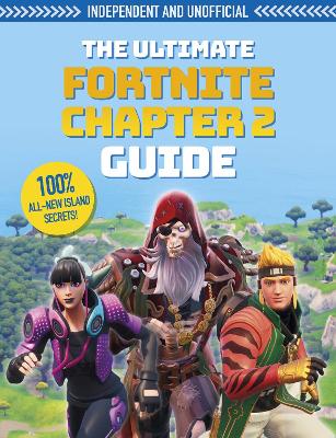 Book cover for The Ultimate Fortnite Chapter 2 Guide (Independent & Unofficial)
