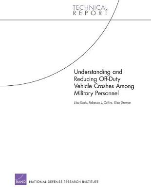 Book cover for Understanding and Reducing off-Duty Vehicle Crashes Among Military Personnel