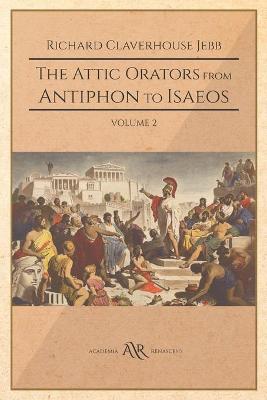 Book cover for The Attic Orator from Antiphon to Isaeos