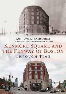 Book cover for Kenmore Square and the Fenway of Boston Through Time