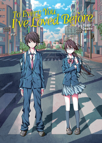 Cover of To Every You I've Loved Before (Light Novel)