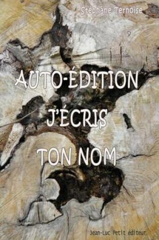 Cover of Auto-edition, j'ecris ton nom