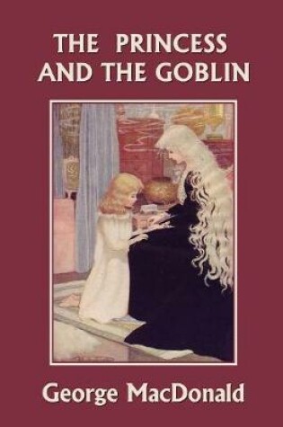 Cover of The Princess and the Goblin (Yesterday's Classics)