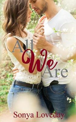 All We Are by Sonya Loveday