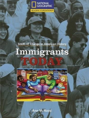 Book cover for Reading Expeditions (Social Studies: Seeds of Change in American History): Immigrants Today