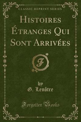 Book cover for Histoires Étranges Qui Sont Arrivées (Classic Reprint)