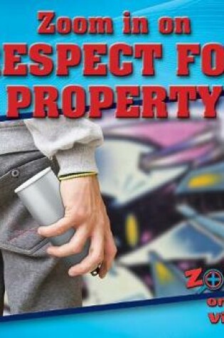 Cover of Zoom in on Respect for Property