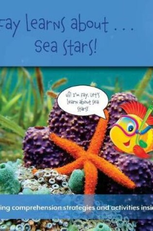 Cover of Fay Learns About...Sea Stars