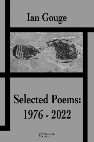 Cover of Ian Gouge - Selected Poems: 1976-2022