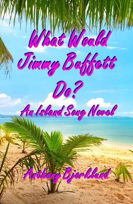 Book cover for What Would Jimmy Buffett Do?