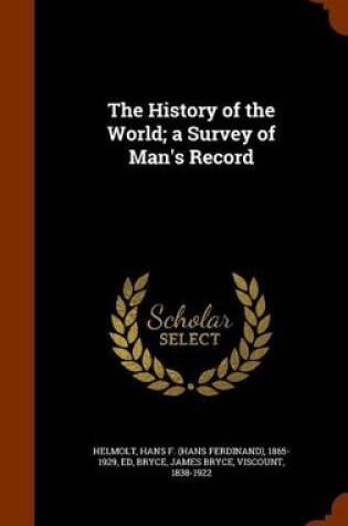 Cover of The History of the World; A Survey of Man's Record