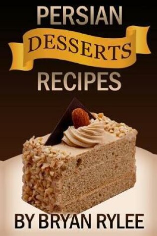 Cover of Persian Desserts Recipes