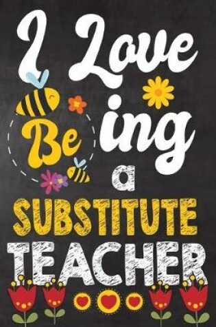 Cover of I Love Being Substitute Teacher