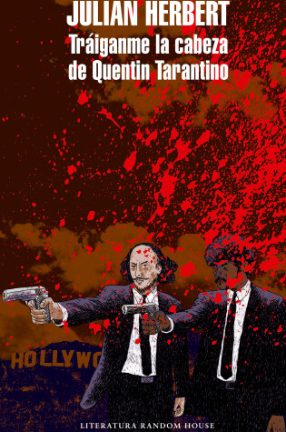 Cover of Tráiganme la cabeza de Quentin Tarantino / Bring Me Quentin Tarantino's Head