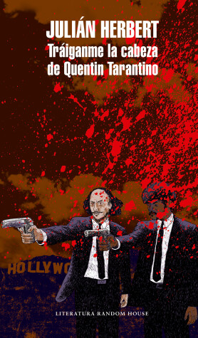 Book cover for Tráiganme la cabeza de Quentin Tarantino / Bring Me Quentin Tarantino's Head