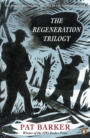 The Regeneration Trilogy by Pat Barker
