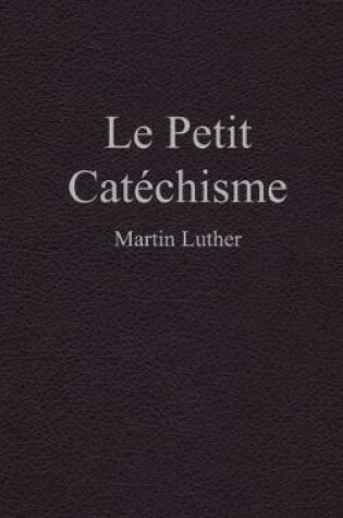 Cover of Le petit catechisme