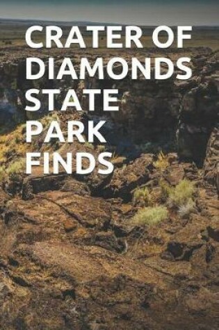 Cover of Crater of Diamonds State Park Finds