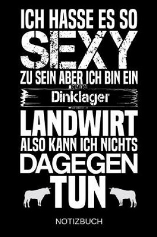 Cover of Ich hasse es so sexy zu sein aber ich bin ein Dinklager Landwirt also kann ich nichts dagegen tun